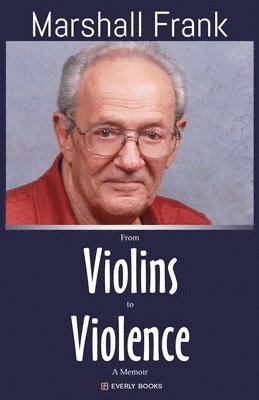 Marshall Frank, Chris S Douglas - From Violins to Violence, Häftad