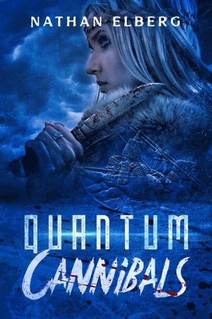 Nathan Elberg - Quantum Cannibals, E-bok. Tillgänglighet: Lägg i varukorg