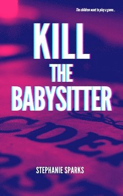 Kill the Babysitter