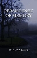 Winona Kent - Persistence of Memory, Häftad
