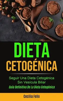 Cecilia Felix - Dieta cetogénica, Häftad. Tillgänglighet: Lägg i varukorg