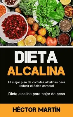 Héctor Martín - Dieta Alcalina, Häftad. Tillgänglighet: Lägg i varukorg