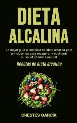 Orestes García - Dieta Alcalina, Häftad. Tillgänglighet: Lägg i varukorg