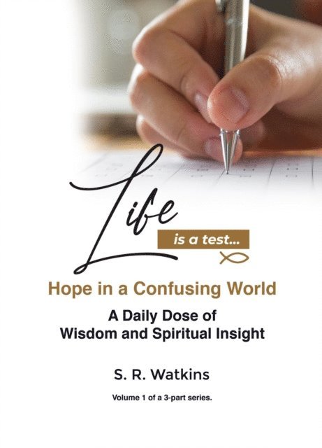 S. R. Watkins - Life is a Test..., E-bok