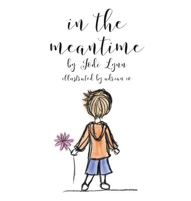 Jodi Lynn - in the meantime, Inbunden. Tillgänglighet: Tillfälligt slut