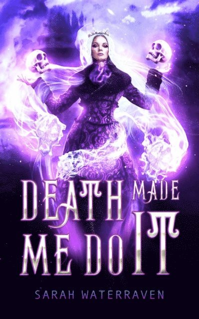 Sarah WaterRaven - Death Made Me Do It, E-bok