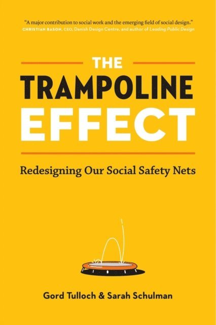 Gord Tulloch - Trampoline Effect: Redesigning Our Social Safety Nets, E-bok