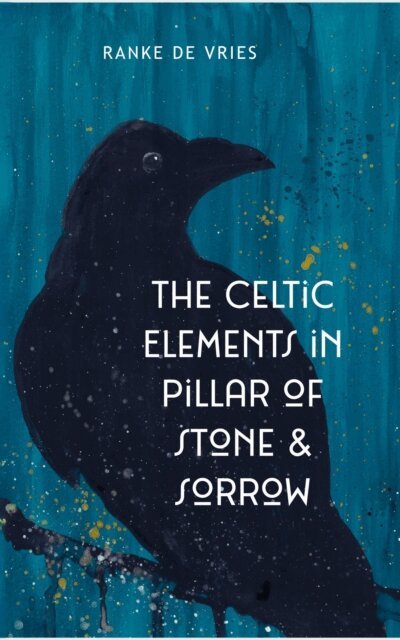 Ranke de Vries - Celtic Elements in Pillar of Stone & Sorrow, E-bok. Tillgänglighet: Lägg i varukorg