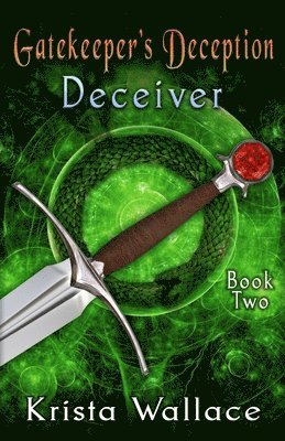 Krista Wallace - Gatekeeper's Deception I - Deceiver, Häftad