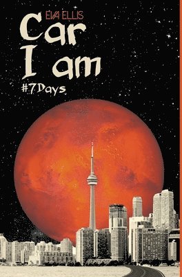 Eva Ellis - Car I Am #7days, Inbunden