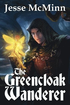 Jesse McMinn - Greencloak Wanderer, Häftad
