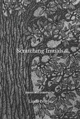 Linda Pearce - Scratching Initials: poems and drawings by, Häftad