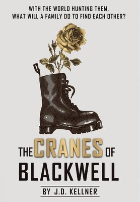 J D Kellner - Cranes of Blackwell, Inbunden