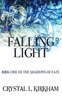 Crystal L. Kirkham - Falling Light, Häftad