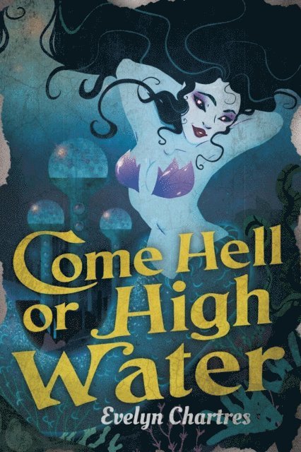 Evelyn Chartres - Come Hell or High Water, E-bok