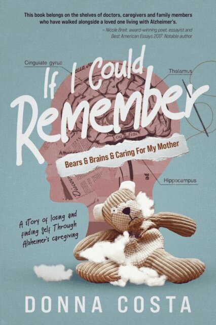 Donna Costa - If I Could Remember: Bears & Brains & Caring For My Mother, E-bok. Tillgänglighet: Lägg i varukorg