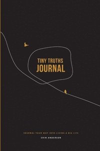 Tiny Truths Journal