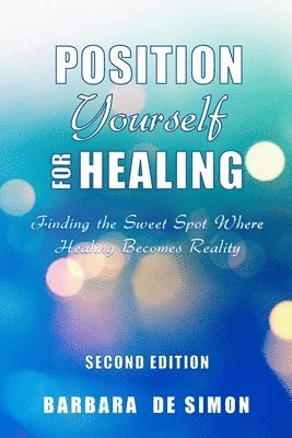 Barbara De Simon - Position Yourself for Healing, Häftad. Tillgänglighet: Lägg i varukorg