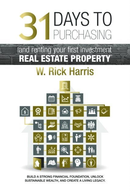 W. Rick Harris - 31 Days to Purchasing and Renting Your First Investment Real Estate Property, E-bok. Tillgänglighet: Lägg i varukorg