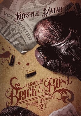 Krystle Matar - Legacy of Brick & Bone, Inbunden