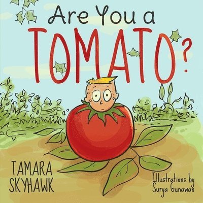 Tamara Skyhawk - Are You a Tomato?, Häftad