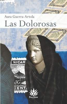 Flor de Mezcal, Ediciones del Olvido, Sergio H García - Dolorosas, Häftad