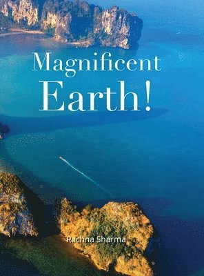 Rachna Sharma - Magnificent Earth, Inbunden