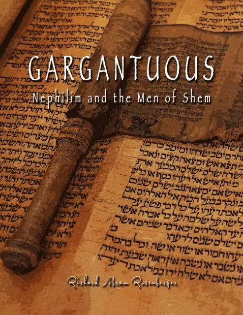 Richard A Rosenberger - GARGANTUOUS Nephilim and the Men of Shem, E-bok. Tillgänglighet: Lägg i varukorg