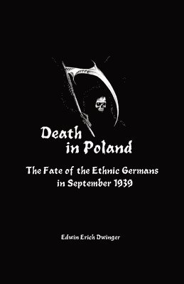 Edwin Erich Dwinger - Death in Poland, Häftad