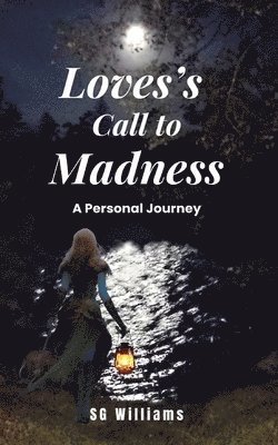 Sg Williams - Love's Call To Madness, Häftad. Tillgänglighet: Lägg i varukorg