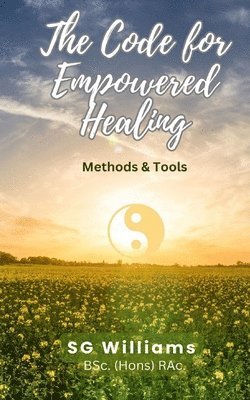 Sg Williams - Code for Empowered Healing, Häftad. Tillgänglighet: Lägg i varukorg