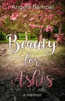 Angela Rempel - Beauty for Ashes, Häftad. Tillgänglighet: Lägg i varukorg