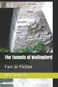 The Tunnels of Wallingford