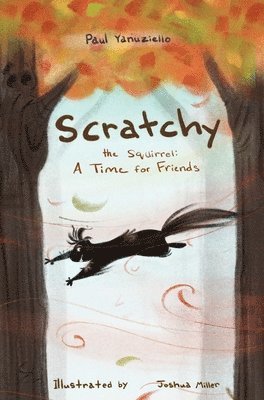 Paul Yanuziello - Scratchy the Squirrel, Inbunden