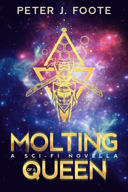Peter J. Foote - Molting of a Queen, E-bok