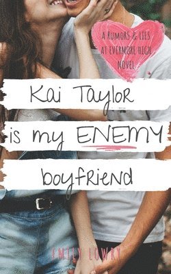 Emily Lowry - Kai Taylor is My Enemy Boyfriend, Häftad