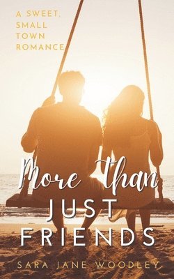 Sara Jane Woodley - More Than Just Friends, Häftad