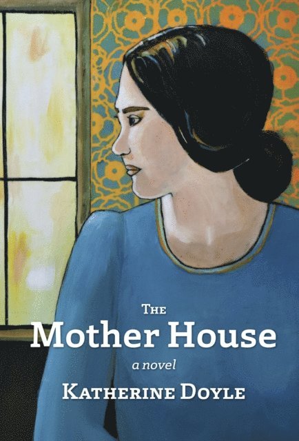 Katherine Doyle - Mother House, E-bok