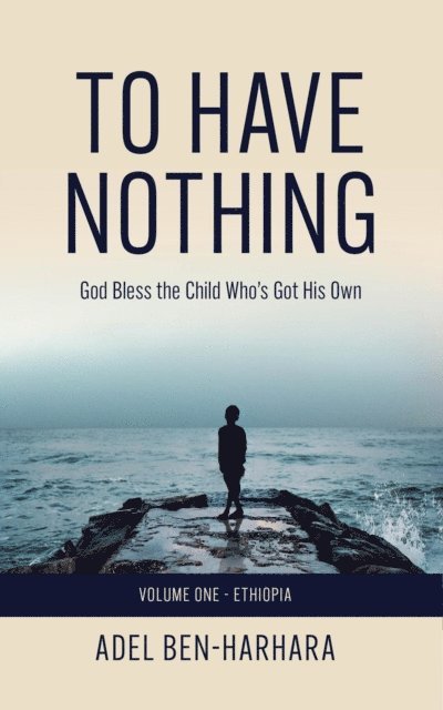 Adel M Ben-Harhara, Lorna Stuber, Tracey Anderson - To Have Nothing, E-bok