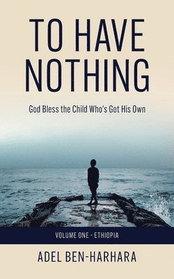 Adel M Ben-Harhara - To Have Nothing, Häftad