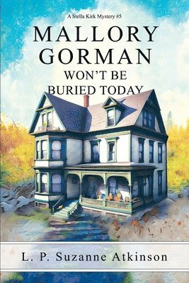 L P Suzanne Atkinson - Mallory Gorman Won't Be Buried Today, Häftad. Tillgänglighet: Lägg i varukorg