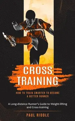Paul Riddle - Cross Training, Häftad. Tillgänglighet: Lägg i varukorg