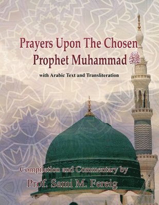 Prayers Upon The Chosen Prophet Muhammad