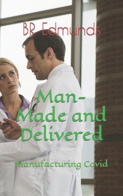 Br Edmunds - Man-Made and Delivered, Häftad. Tillgänglighet: Lägg i varukorg