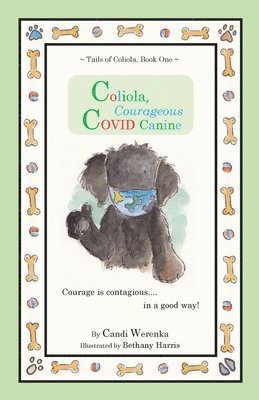 Candi Werenka - Coliola, Courageous COVID Canine, Häftad