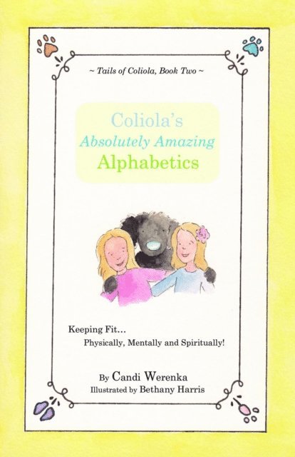 Candi Werenka - Coliola's Absolutely Amazing Alphabetics, E-bok