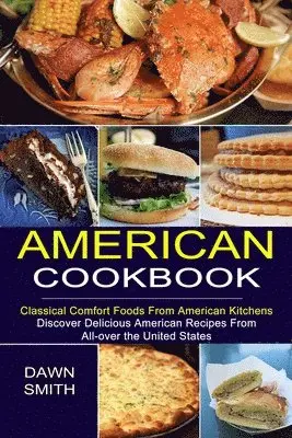 Dawn Smith - American Cookbook, Häftad. Tillgänglighet: Lägg i varukorg