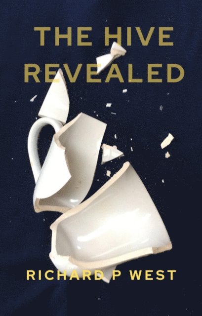 Richard West - Hive Revealed, E-bok
