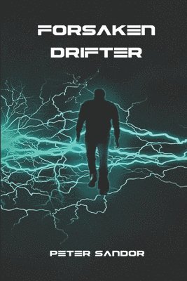 Peter Sandor - Forsaken Drifter, Häftad