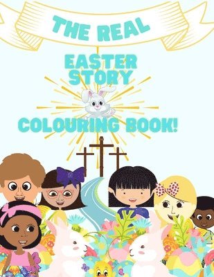 Real Easter Story & Colouring Book-A Story & Colouring Book.